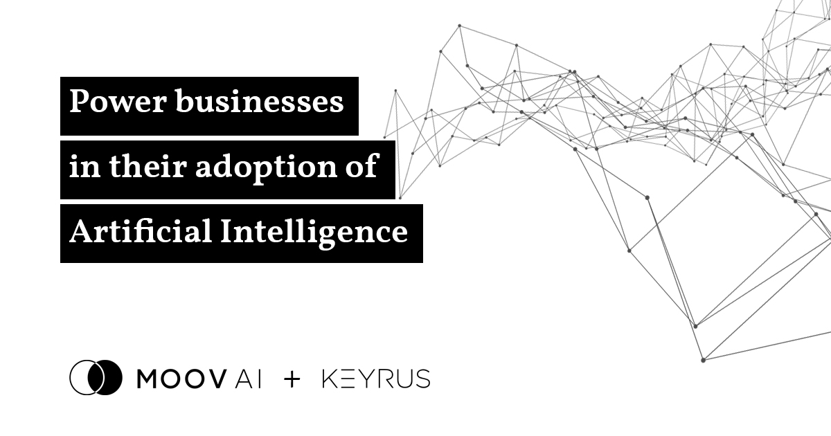 Moov AI and Keyrus to power AI and Digital Transformation Moov AI