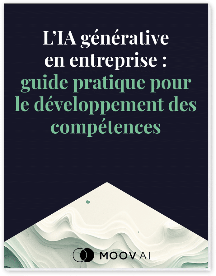 L’IA générative
en entreprise :
guide pratique pour le développement des compétences